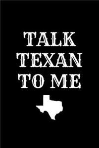 Talk Texan To Me