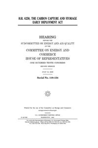 H.R. 6258, the Carbon Capture and Storage Early Deployment Act