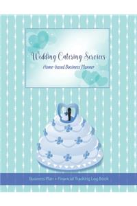 Wedding Catering Services Home-based Business Planner