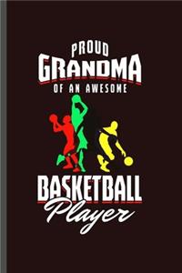 Proud Grandma of an Awesome Basketball Player