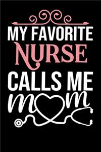 my favorite nurse calls me mom