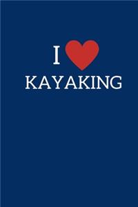 I Love Kayaking