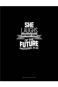 She Laughs Without Fear of the Future - Proverbs 31