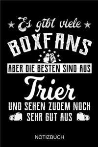 Es gibt viele Boxfans aber die besten sind aus Trier und sehen zudem noch sehr gut aus