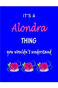 It's A Alondra Thing You Wouldn't Understand