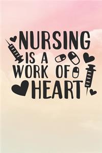 Nursing Is A Work of Heart
