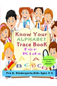 Know Your Alphabet Trace Book for Kids