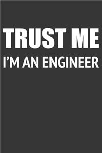 Trust Me Im An Engineer Notebook