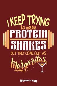 My Funny Protein Shakes & Margaritas Workout Log