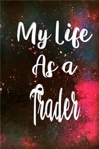 My Life as a Trader