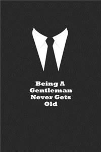 Being A Gentleman Never Gets Old