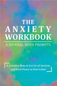The Anxiety Workbook Journal with Prompts