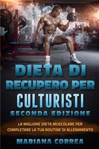DIETA Di RECUPERO PER CULTURISTI SECONDA EDIZIONE
