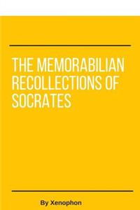 The Memorabilian Recollections of Socrates