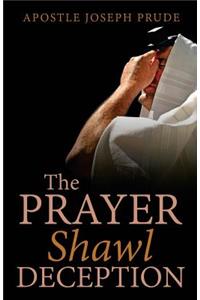 Prayer Shawl Deception