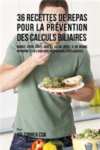 36 Recettes de Repas pour la prévention des calculs biliaires