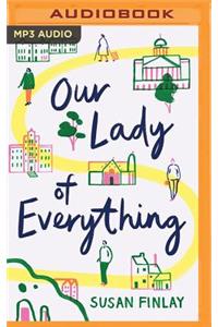 Our Lady of Everything