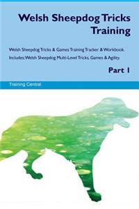 Welsh Sheepdog Tricks Training Welsh Sheepdog Tricks & Games Training Tracker & Workbook. Includes