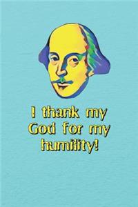 I Thank God for My Humility!