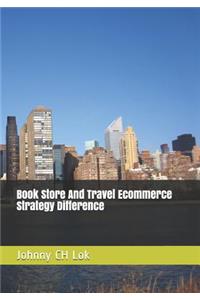 Book Store And Travel Ecommerce Strategy Difference