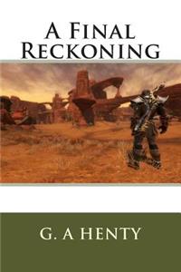 A Final Reckoning