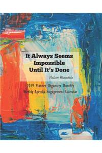 It Always Seems Impossible Until It