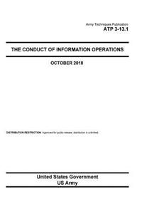 Army Techniques Publication ATP 3-13.1 The Conduct of Information Operations October 2018