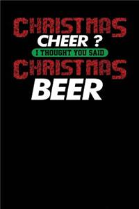 Christmas Cheer ? I Thought You Said Christmas Beer