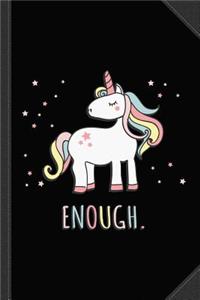 Enough Journal Notebook
