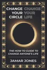 Change your Circle, Change your Life