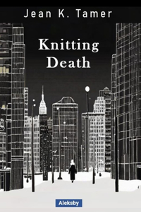 Knitting Death