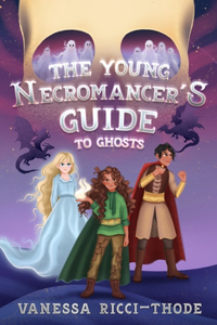 Young Necromancer's Guide to Ghosts