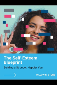 Self-Esteem Blueprint