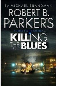 Robert B. Parker's Killing the Blues