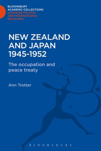 New Zealand and Japan 1945-1952