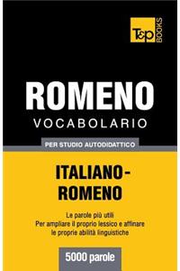 Vocabolario Italiano-Romeno per studio autodidattico - 5000 parole