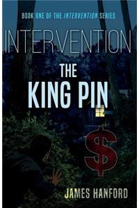 Intervention: The King Pin
