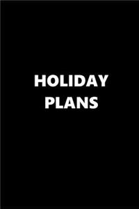 2019 Weekly Planner Holiday Plans 134 Pages
