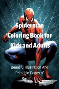Spiderman Coloring Book for Kids and Adults: Beautiful Illustration and Printable Pages of Spiderman