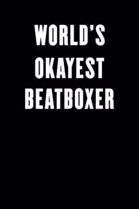 World's Okayest Beatboxer