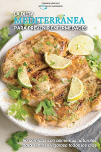 La dieta mediterránea para prevenir enfermedades