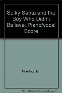 Sulky Santa and the Boy Who Didn't Believe