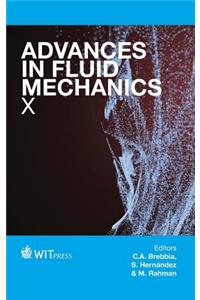 Advances in Fluid Mechanics X