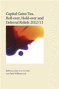 Capital Gains Tax Roll-Over, Hold-Over and Deferral Reliefs
