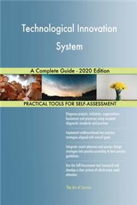 Technological Innovation System A Complete Guide - 2020 Edition
