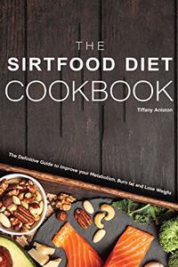 The Sirtfood Diet Cookbook