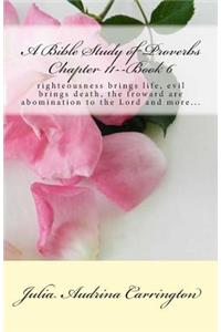 A Bible Study of Proverbs Chapter 11--Book 6