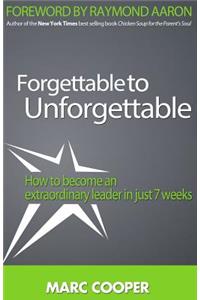 Forgettable to Unforgettable