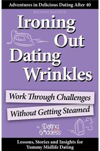 Ironing Out Dating Wrinkles