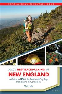 Amc's Best Backpacking in New England